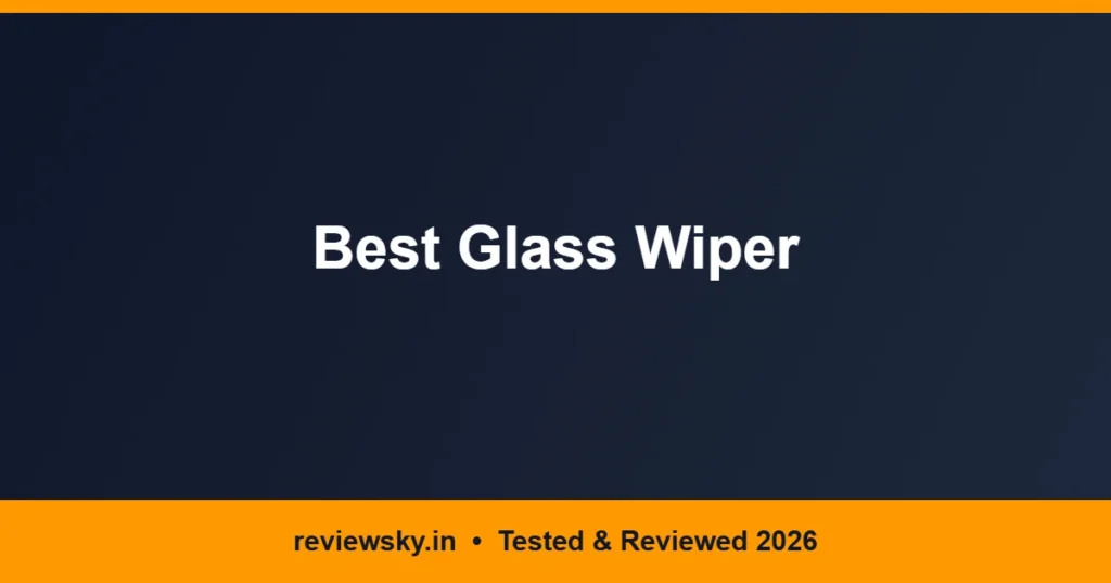 glass wiper