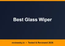 Best Glass Wiper in India 2026 — Top 6 Picks Best Glass Wiper in India 2026 — Top 6 Picks