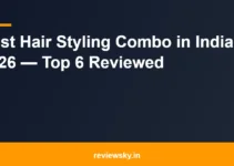 Best Hair Styling Combo in India 2026 — Top 6 Reviewed Best Hair Styling Combo in India 2026 — Top 6 Reviewed