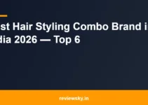 Best Hair Styling Combo Brand in India 2026 — Top 6 Best Hair Styling Combo Brand in India 2026 — Top 6