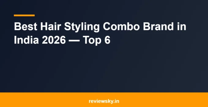 Best Hair Styling Combo Brand in India 2026 — Top 6