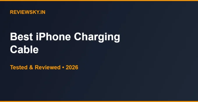 Best iPhone Charging Cable in India 2026 — Top 5