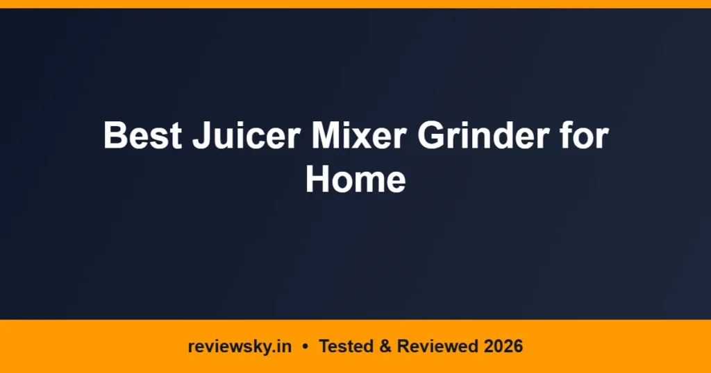 juicer mixer grinder for home