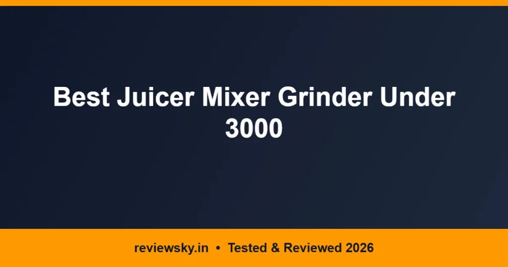 juicer mixer grinder under 3000