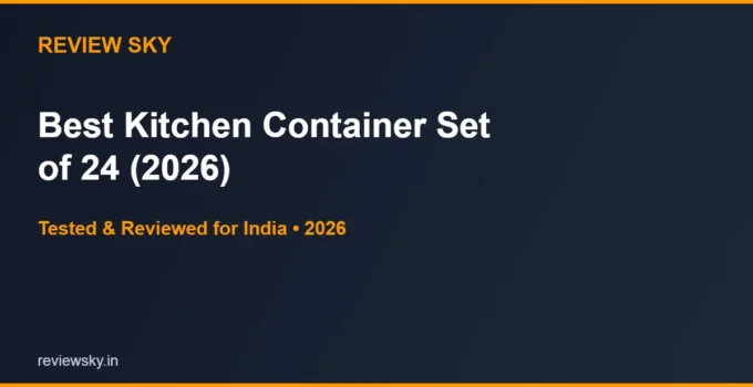 Best Kitchen Container Set of 24 in India 2026 — Top 6