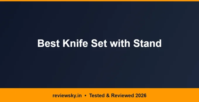 Best Knife Set with Stand in India 2026 — Top 5