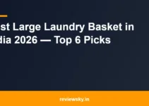 Best Large Laundry Basket in India 2026 — Top 6 Picks Best Large Laundry Basket in India 2026 — Top 6 Picks