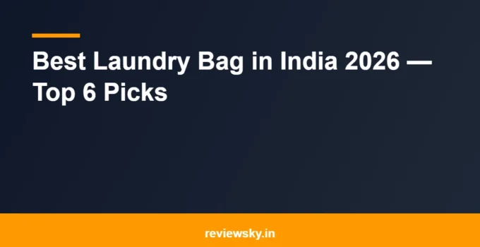 Best Laundry Bag in India 2026 — Top 6 Picks