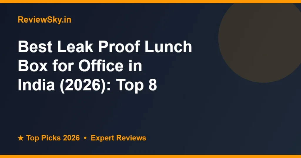 leak proof lunch box for office