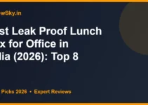 Best Leak Proof Lunch Box for Office in India (2026): Top 8 Best Leak Proof Lunch Box for Office in India (2026): Top 8