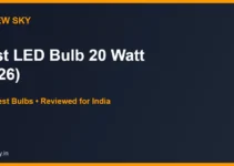Best LED Bulb 20 Watt in India 2026 — Top 6 (Brightest) Best LED Bulb 20 Watt in India 2026 — Top 6 (Brightest)