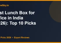 Best Lunch Box for Office in India (2026): Top 10 Picks Best Lunch Box for Office in India (2026): Top 10 Picks
