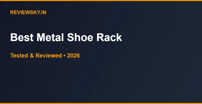 Best Metal Shoe Rack in India 2026 — Top 6