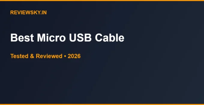 Best Micro USB Cable in India 2026 — Top 5
