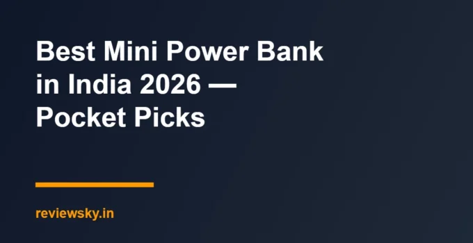 Best Mini Power Bank in India 2026 — Pocket Picks