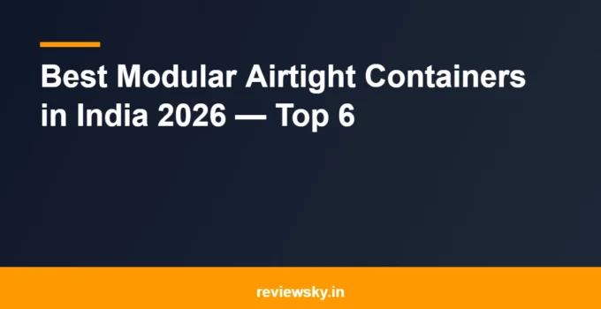 Best Modular Airtight Containers in India 2026 — Top 6