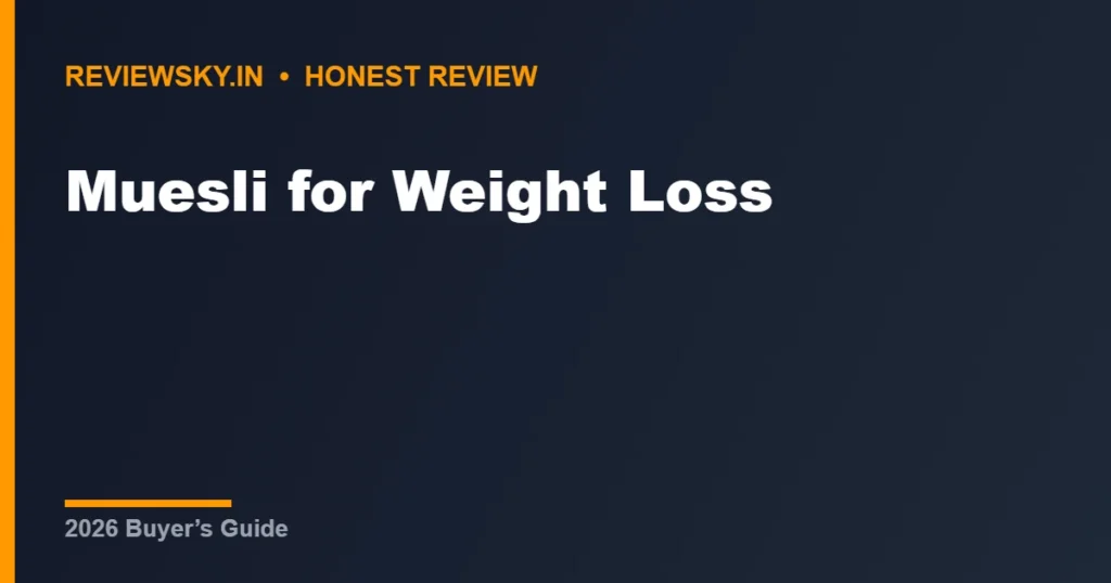 Muesli for Weight Loss