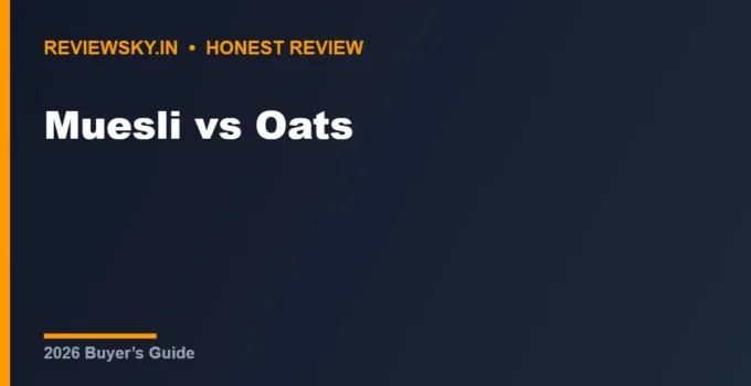 Muesli vs Oats (2026): Which Is Better for You?