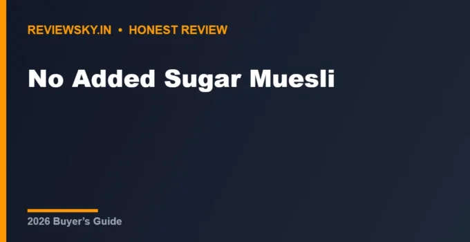 No Added Sugar Muesli (2026): 8 Best Healthy Picks