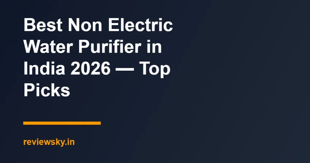 non electric water purifier