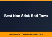 Best Non Stick Roti Tawa in India 2026 — Top 6 Best Non Stick Roti Tawa in India 2026 — Top 6