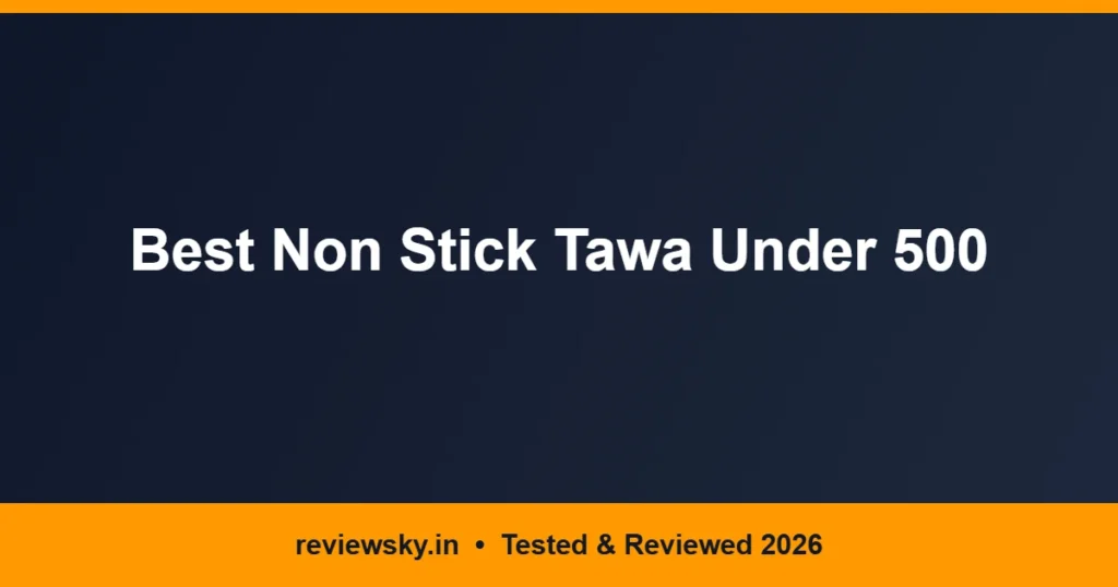non stick tawa under 500