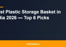 Best Plastic Storage Basket in India 2026 — Top 6 Picks Best Plastic Storage Basket in India 2026 — Top 6 Picks