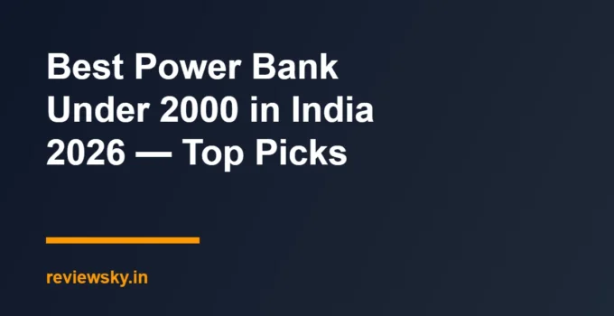 Best Power Bank Under 2000 in India 2026 — Top Picks