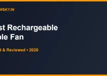 Best Rechargeable Table Fan in India 2026 — Top 6 Picks Best Rechargeable Table Fan in India 2026 — Top 6 Picks