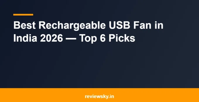 Best Rechargeable USB Fan in India 2026 — Top 6 Picks