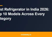 Best Refrigerator in India 2026: Top 10 Models Across Every Category Best Refrigerator in India 2026: Top 10 Models Across Every Category