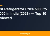 Best Refrigerator Price 5000 to 10000 in India (2026) — Top 10 Reviewed Best Refrigerator Price 5000 to 10000 in India (2026) — Top 10 Reviewed