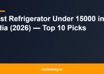 Best Refrigerator Under 15000 in India (2026) — Top 10 Picks