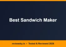 Best Sandwich Maker in India 2026 — Top 8 Picks Best Sandwich Maker in India 2026 — Top 8 Picks