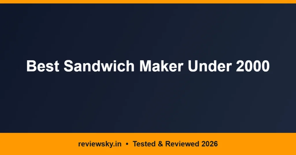 sandwich maker under 2000