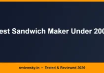 Best Sandwich Maker Under 2000 in India 2026 — Top 6 Best Sandwich Maker Under 2000 in India 2026 — Top 6