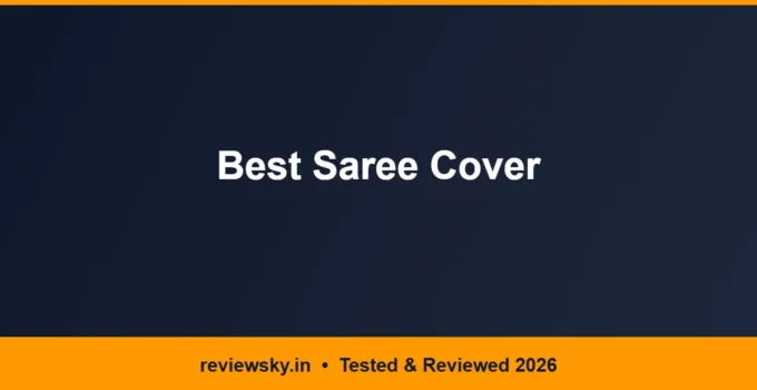 Best Saree Cover Bags for Storage in India 2026 — Top 6