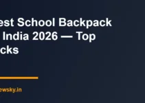 Best School Backpack in India 2026 — Top Picks