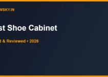 Best Shoe Cabinet in India 2026 — Top 6 Picks Best Shoe Cabinet in India 2026 — Top 6 Picks