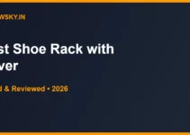 Best Shoe Rack with Cover in India 2026 — Top 6