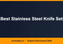 Best Stainless Steel Knife Set in India 2026 — Top 6 Best Stainless Steel Knife Set in India 2026 — Top 6