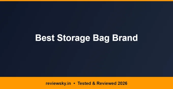 Best Storage Bag Brand in India 2026 — Top 6 Compared