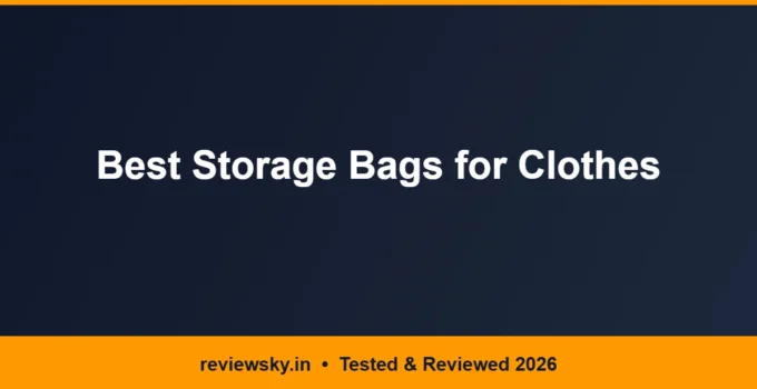 Best Storage Bags for Clothes in India 2026 — Top 8