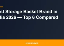 Best Storage Basket Brand in India 2026 — Top 6 Compared