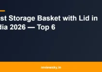 Best Storage Basket with Lid in India 2026 — Top 6