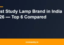 Best Study Lamp Brand in India 2026 — Top 6 Compared Best Study Lamp Brand in India 2026 — Top 6 Compared