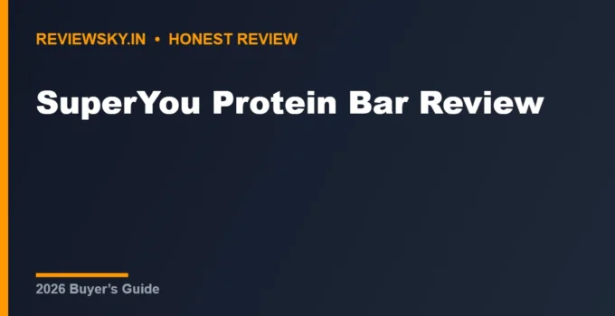 SuperYou Protein Bar Review (2026): Every Flavour Ranked