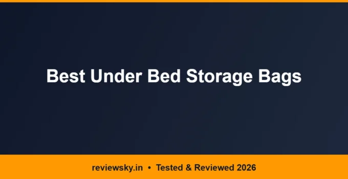 Best Under Bed Storage Bags in India 2026 — Top 6