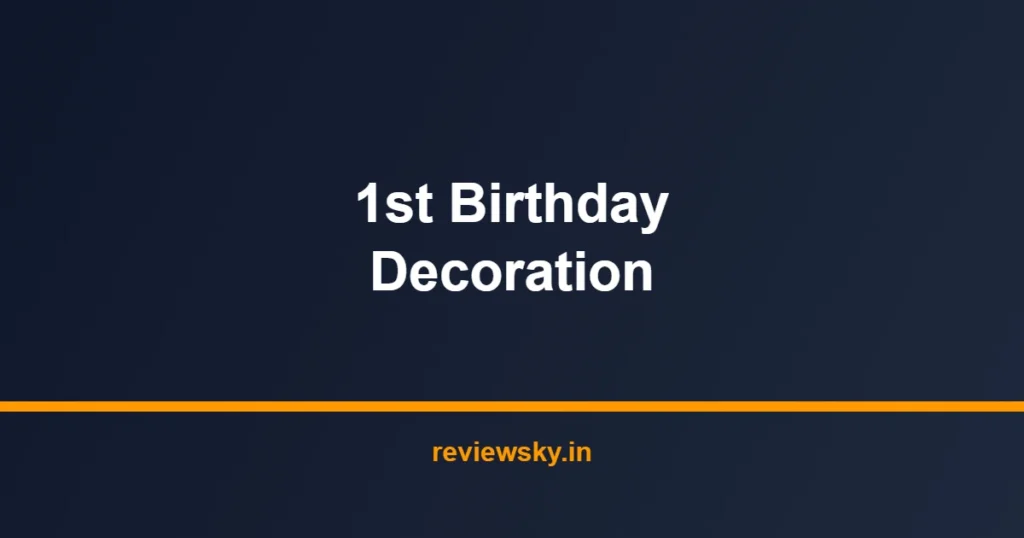 1st birthday decoration