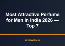 Most Attractive Perfume for Men in India 2026 — Top 7 Most Attractive Perfume for Men in India 2026 — Top 7